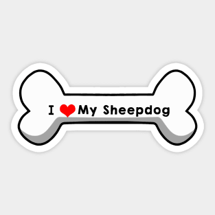 I Love My Sheepdog Sticker